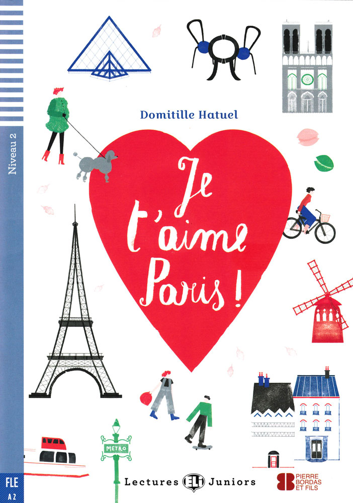 Je t'aime Paris ! French Level 1 Reader