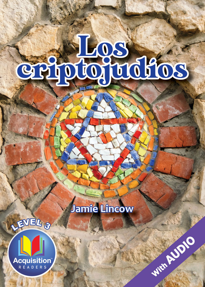 Los criptojudíos Spanish Level 3 Acquisition™ Reader
